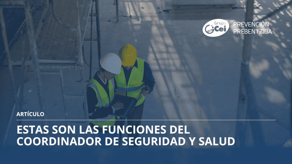 funciones del coordinador de seguridad y salud